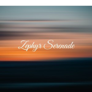 Zephyr Serenade