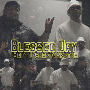 Blessed day (feat. Sketch)