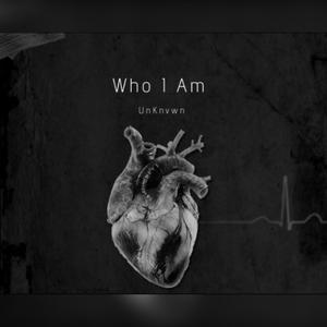 Who I am (Explicit)