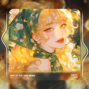 Trai Tài Gái Xinh (Deep House)