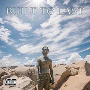 Built To Last (Explicit)