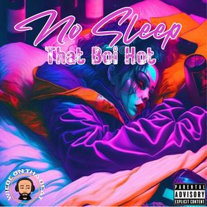 No Sleep (Explicit)