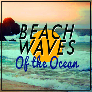 Beach Waves of the Ocean