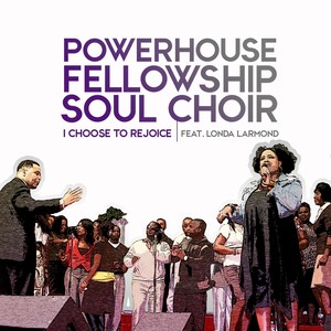 I Choose to Rejoice (feat. Londa Larmond)