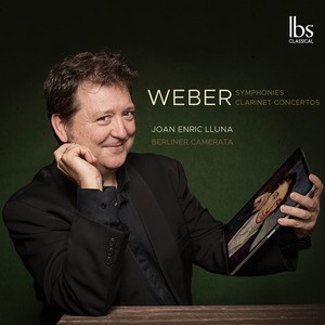 Weber: Symphonies & Clarinet Concertos