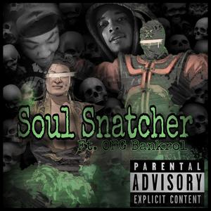 Soul Snatcher (feat. OFG Bankrol) [Explicit]