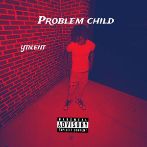 Problem child (Explicit)