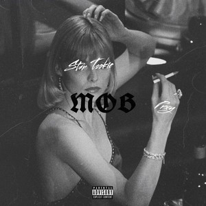 Mob (feat. Stan Tookie) (Explicit)
