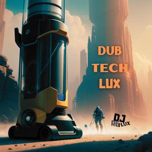 Dub Tech Lux