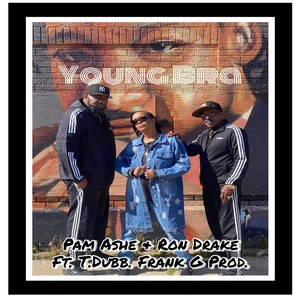 Young Bra (feat. Ron Drake & T.Dubb)