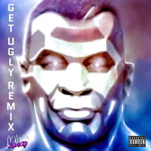 Get Ugly (Explicit)