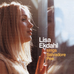 Lisa Ekdahl Sings Salvadore Poe