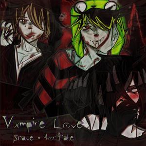 vxmpire love (feat. Snave) [Explicit]