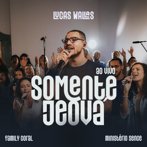 Somente Jeová (Ao Vivo)
