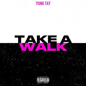 Take a Walk (Explicit)
