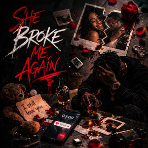 She Broke Me Again (Explicit)