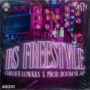 BS Freestyle (Explicit)