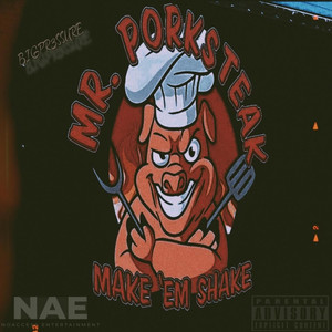 Mr. Porksteak (Explicit)