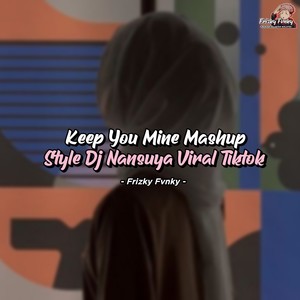 DJ Keep You Mine X Telahape Sakayuz Mg Mashup Style DJ Nansuya