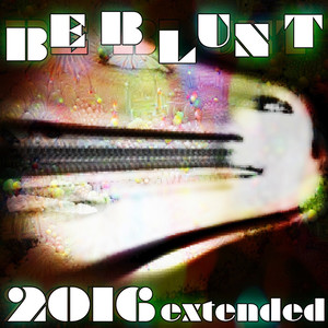 Be Blunt - 2016 (Extended Version)