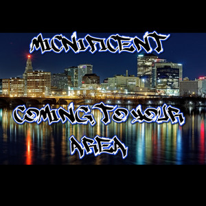Coming to Your Area (Explicit)