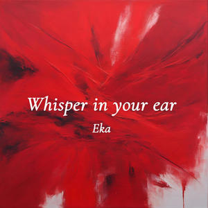 Whisper in your ear
