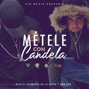 Metele Con Candela (feat. The Badʼboy) [Explicit]