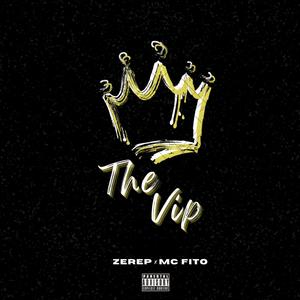 THE VIP (feat. McFito) [Explicit]