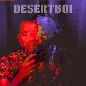 DESERTBOI (Explicit)