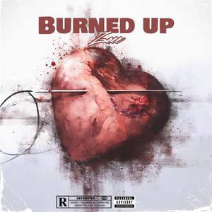 Burned Up (Explicit)