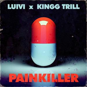 Painkiller (feat. KINGG TRILL & GennX) [Explicit]