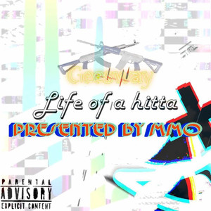 Life Of A Hitta (Explicit)