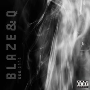 BLAZE&Q (feat. LucaQ & DonDan) (Explicit)
