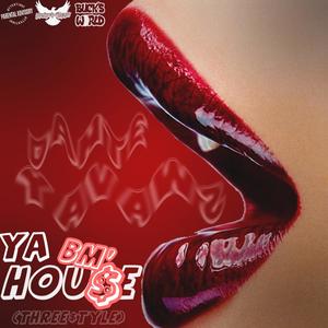 Ya BM's House (ThreeStyle) [Explicit]