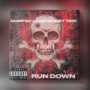 Run down (feat. Easymoney teef & Dump30) [Explicit]