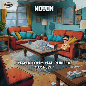 Mama komm mal runter (Max muss...)