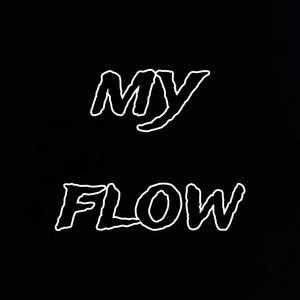 My Flow (Explicit)