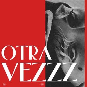 otra vezzz (Explicit)