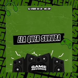 Ela Quer Suruba (Explicit)
