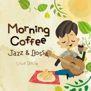 Morning Coffee: Jazz & Bossa