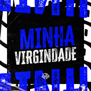 MINHA VIRGINDADE (Explicit)
