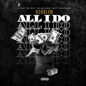 ALL I DO (Explicit)