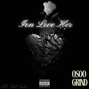 Ion Love Her (Explicit)