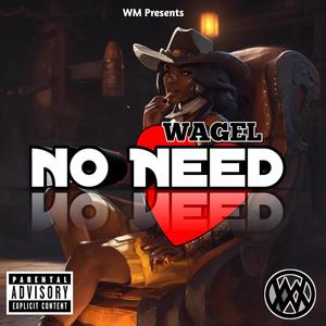 No Need (Explicit)