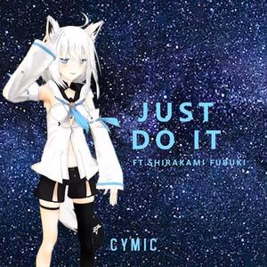 Just Do It [Ultimate vs CYMIC Edit]