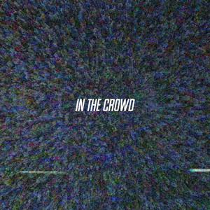 In the Crowd