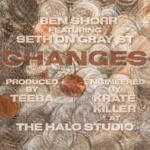 Changes (feat. Seth on Gray St & Teeba) [Explicit]