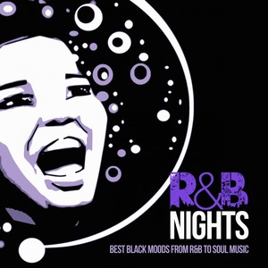 R&B Nights (Best Black Moods from R&B to Soul Music)