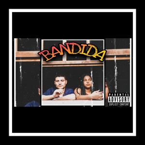 Bandida (Explicit)