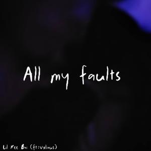 All my faults (Explicit)